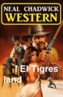 I El Tigres land: Western - eBook