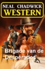 Brigade van de Desperados: Western - eBook