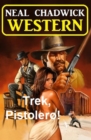 Trek, Pistolero! Western - eBook