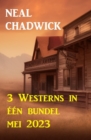3 Westerns in een bundel mei 2023 - eBook