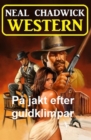 Pa jakt efter guldklimpar: Western - eBook