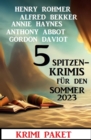 5 Spitzenkrimis fur den Sommer 2023: Krimi Paket - eBook