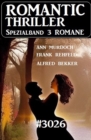 Romantic Thriller Spezialband 3026 - 3 Romane - eBook
