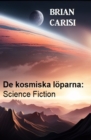 De kosmiska loparna: Science Fiction - eBook
