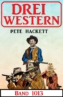Drei Western Band 1013 - eBook