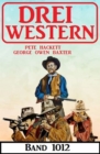Drei Western Band 1012 - eBook