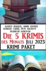 Die 5 Krimis des Monats Juli 2023: Krimi Paket - eBook