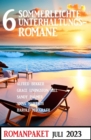 6 Sommerleichte Unterhaltungsromane Juli 2023: Romanpaket - eBook
