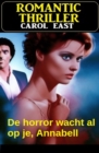 De horror wacht al op je, Annabell : Romantic Thriller - eBook