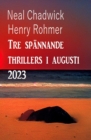 Tre spannande thrillers i augusti 2023 - eBook