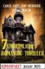 7 Unheimliche Romantic Thriller August 2023 - eBook