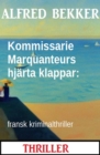 Kommissarie Marquanteurs hjarta klappar: fransk kriminalthriller - eBook