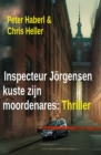 Inspecteur Jorgensen kuste zijn moordenares: Thriller - eBook