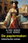 De papiermaker: historische roman - eBook