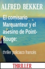 El comisario Marquanteur y el asesino de Point-Rouge: thriller policiaco frances - eBook