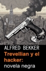 Trevellian y el hacker: novela negra - eBook