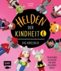 Helden der Kindheit 4 - Das Hakelbuch - Band 4 : Trickfiguren, Kulthelden und mehr Amigurumis hakeln - eBook