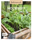 Gartenmomente: Hochbeet : Nutzliche Pflanzplane, Anbautipps und mehr: Mit Hochbeet-Bauanleitung - eBook