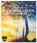 Magische Landschaften in Aquarell : Alle Grundlagen zu Material und Technik | Motive Step by Step nacharbeiten - eBook