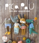 Pica Pau und ihre Hakelfreunde - Band 1 : Alpaka, Panda, Otter und Co. hakeln - eBook