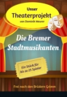 Unser Theaterprojekt, Band 13 - Die Bremer Stadtmusikanten - eBook