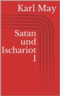 Satan und Ischariot I - eBook