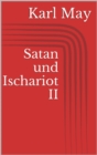 Satan und Ischariot II - eBook