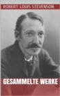 Robert Louis Stevenson - Gesammelte Werke - eBook