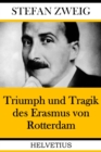 Triumph und Tragik des Erasmus von Rotterdam - eBook