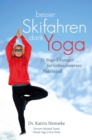 Besser Skifahren dank Yoga : 35 Yoga-Ubungen fur unbeschwerten Pistenspa - eBook