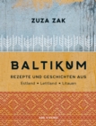 Baltikum - Kochbuch (eBook) : Rezepte und Geschichten aus Estland, Lettland & Litauen - eBook