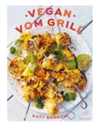 Vegan vom Grill (eBook) : Vegan grillen - Rezepte und Tipps fur fleischloses Grillen - eBook