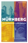 Nurnberg - Ein Stadtportrat in 50 Kapiteln (eBook) - eBook