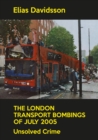 The London Transport Bombings of July 2005 : Unsolved Crime - eBook