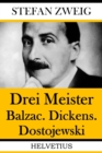 Drei Meister : Balzac. Dickens. Dostojewski - eBook
