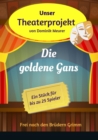 Unser Theaterprojekt, Band 15 - Die goldene Gans - eBook