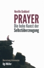 Prayer - Die hohe Kunst der Selbstuberzeugung : Das Gesetz der Annahme - eBook