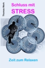 Schluss mit STRESS : Zeit zum Relaxen - eBook