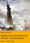 Tagebuch der Geschichte der USA des 19. Jahrhunderts : Band 7   1878 - 1888 - eBook