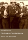 Die Dalton-Doolin-Bande : Mythos und Wirklichkeit - eBook