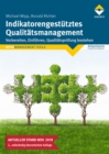 Indikatorengestutztes Qualitatsmanagement : 2., uberarbeitete Auflage - Stand November 2019 - eBook