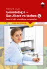 Gerontologie IV - Das Altern verstehen : Band 4, Mit alten Menschen arbeiten - eBook