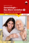 Gerontologie III - Das Altern verstehen : Band 3, Altern in der Gesellschaft - eBook