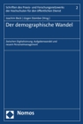 Der demographische Wandel : Zwischen Digitalisierung, Aufgabenwandel und neuem Personalmanagement - eBook