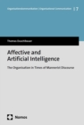Affective and Artificial Intelligence : The Organisation in Times of Mannerist Discourse - eBook