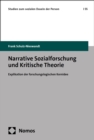 Narrative Sozialforschung und Kritische Theorie : Explikation der forschungslogischen Kernidee - eBook
