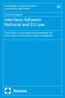 Interfaces between National and EU Law : Time Limits in Cross-Border Civil Proceedings and Their Impact on the Free Circulation of Judgements - eBook