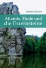 Atlantis, Thule und die Externsteine - eBook