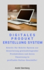 Digitales Produkt Erstellung System : Schritt-fur-Schritt-System zur Generierung gewinnbringender Produktideen und deren Umsetzung in profitable Online-Geschafte! - eBook