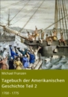 Tagebuch der Amerikanischen Geschichte Teil 2 : 1700 - 1775 - eBook